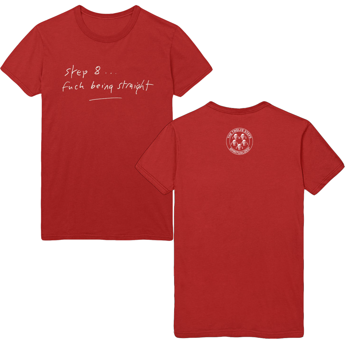 Step 8… Fuck Being Straight Red Tee